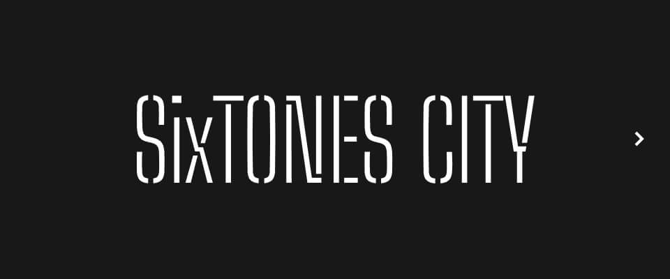 SixTONES | CITY